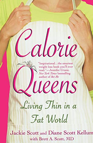 Stock image for Calorie Queens: Living Thin in a Fat World for sale by Goodwill of Colorado