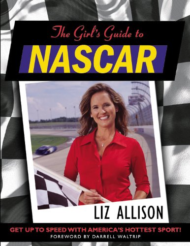 The Girl's Guide to NASCAR (9781931722711) by Allison, Liz