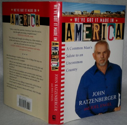 Stock image for We've Got it Made in America : A Common Man's Salute to an Uncommon Country for sale by Better World Books