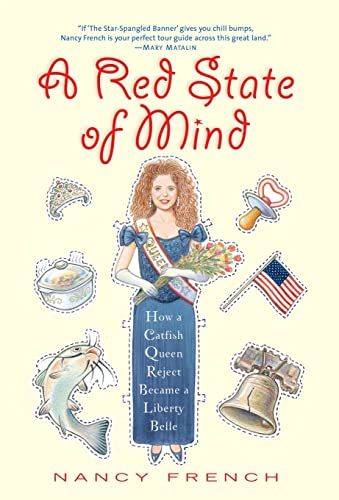 9781931722889: A Red State of Mind: How a Catfish Queen Reject Became a Liberty Belle