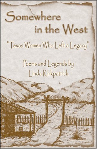 Imagen de archivo de Somewhere in the West: Texas Women Who Left a Legacy a la venta por ThriftBooks-Atlanta
