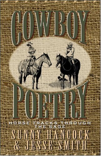 Imagen de archivo de Cowboy Poetry: Horse Tracks Through the Sage a la venta por Front Cover Books