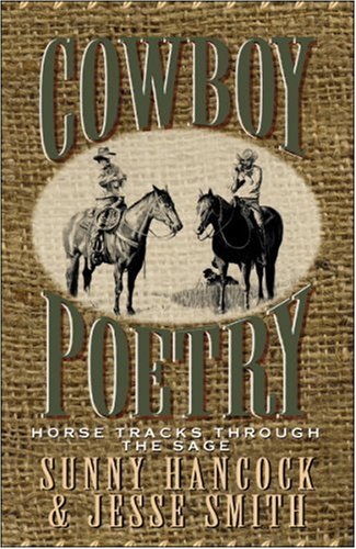 Stock image for Cowboy Poetry: Horse Tracks Through the Sage for sale by -OnTimeBooks-