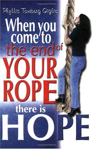 Beispielbild fr When You Come to the End of Your Rope There is Hope zum Verkauf von AwesomeBooks