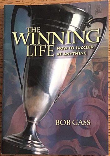 Beispielbild fr The Winning Life: How to Succeed at Anything zum Verkauf von WorldofBooks