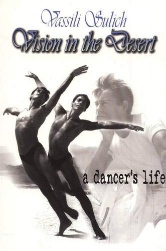 9781931741040: Vision in the Desert: A Dancer's Life