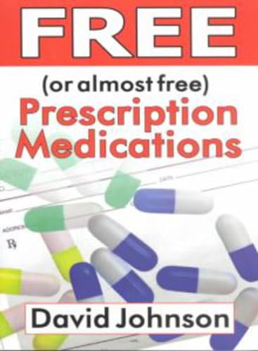 Imagen de archivo de Free (or Almost Free) Prescription Medications a la venta por Better World Books