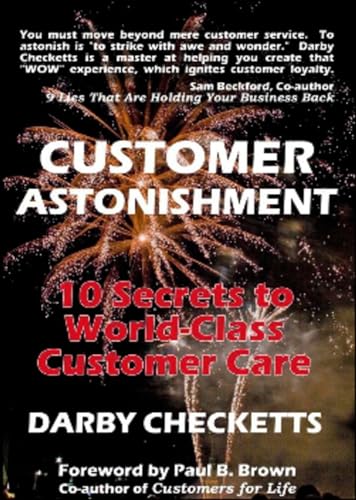 Stock image for Customer Astonishment : 10 Secrets to World-Class Customer Care for sale by Better World Books: West
