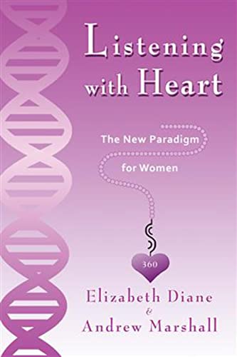 Imagen de archivo de Listening with Heart 360: The New Paradigm For Women a la venta por Ergodebooks