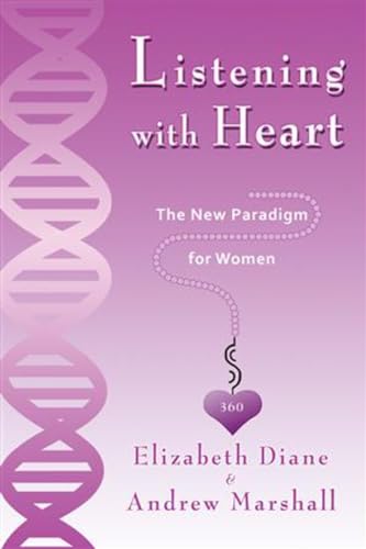 Stock image for Listening with Heart 360: The New Paradigm For Women for sale by Ergodebooks