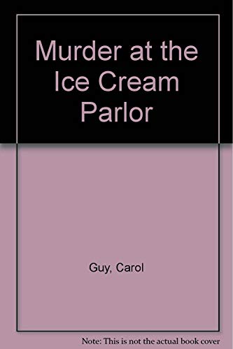 Stock image for Murder at the Ice Cream Parlor for sale by Bookmans