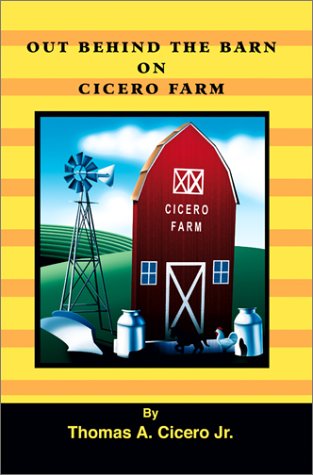 Stock image for Out Behind the Barn on Cicero Farm for sale by Small World Books