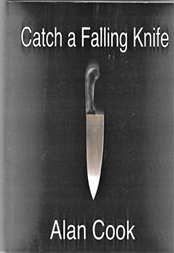 Stock image for Catch a Falling Knife for sale by Karl Theis