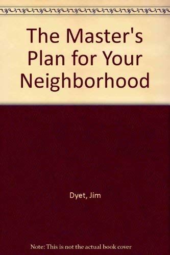 The Master's Plan for Your Neighborhood (9781931744331) by Jim Dyet; Jim Russell
