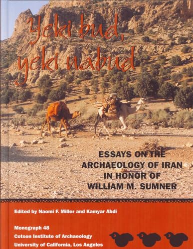 9781931745055: Yeki Bud, Yeki Nabud: Essays on the Archaeology of Iran in Honor of William M. Sumner (Cotsen Institute of Archaeology at UCLA Monographs, No. 48)