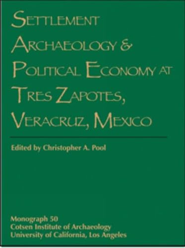 Beispielbild fr Settlement Archaeology and Political Economy at Tres Zapotes, Veracruz, Mexico Monographs 50 zum Verkauf von PBShop.store UK