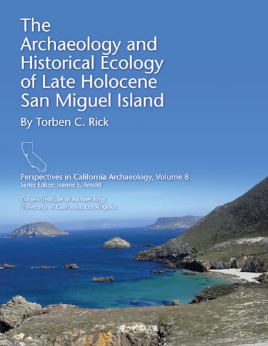 Imagen de archivo de Archaeology and Historical Ecology of Late Holocene San Miguel Island a la venta por ISD LLC