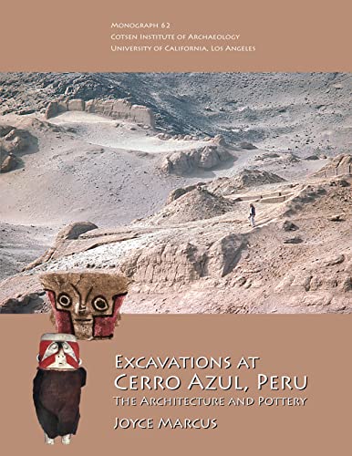 Excavations at Cerro Azul, Peru: The Architecture and Pottery (Monographs) (9781931745550) by Marcus, Joyce
