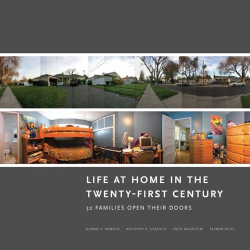 Beispielbild fr Life at Home in the Twenty-First Century: 32 Families Open Their Doors zum Verkauf von BooksRun