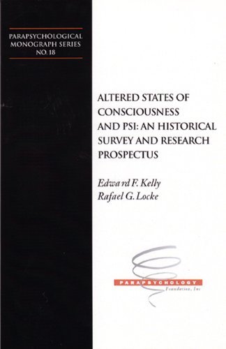 Stock image for Altered States of Consciousness and PSI: An Historical Survey and Research Prospectus: Parapsychological Monograph Series No. 18 (Parapsychological Monograph Series, 18) for sale by Book Alley