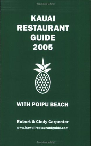 Beispielbild fr Kauai Restaurant Guide 2005 With Poipu Beach zum Verkauf von Buchpark