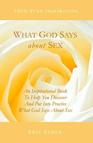 Beispielbild fr What God Says About Sex zum Verkauf von WorldofBooks