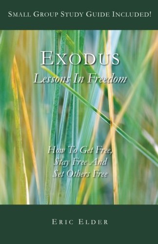 9781931760249: Exodus: Lessons In Freedom: How To Get Free, Stay Free And Set Others Free