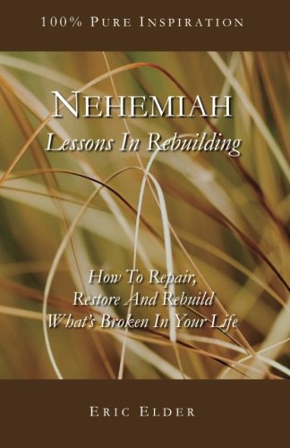 Beispielbild fr Nehemiah: Lessons in Rebuilding zum Verkauf von Revaluation Books