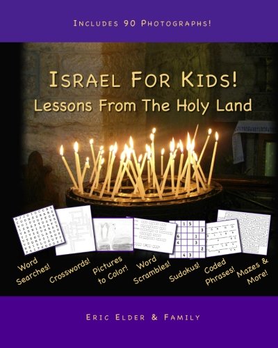 9781931760324: Israel For Kids! Lessons From The Holy Land: 30 Stories And Activities About The Land Where Jesus Walked!