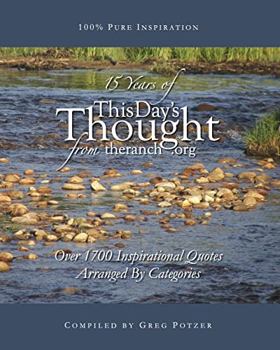 9781931760454: 15 Years Of This Day's Thought: Over 1,700 Inspirational Quotes Arranged By Categories