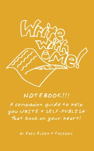 Beispielbild fr Write With Me! Notebook!: A companion guide to help you WRITE & SELF-PUBLISH that book on your heart! zum Verkauf von GF Books, Inc.