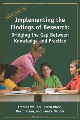 Beispielbild fr What we know about: Implementing the Findings of Research: Bridging the Gap Between Knowledge and Practice zum Verkauf von SecondSale