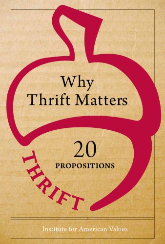 Imagen de archivo de Why Thrift Matters: Twenty Propositions a la venta por Buchpark