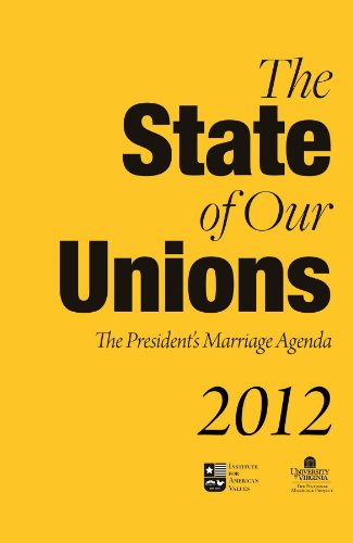 Stock image for The State of Our Unions 2012: The President's Marriage Agenda for sale by Revaluation Books