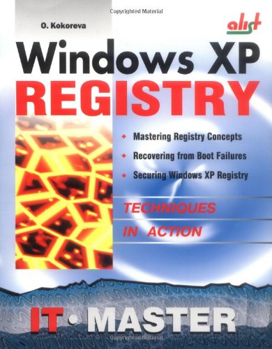 Stock image for Windows XP Registry : A Complete Guide to Customizing and Optimizing Windows XP for sale by Better World Books