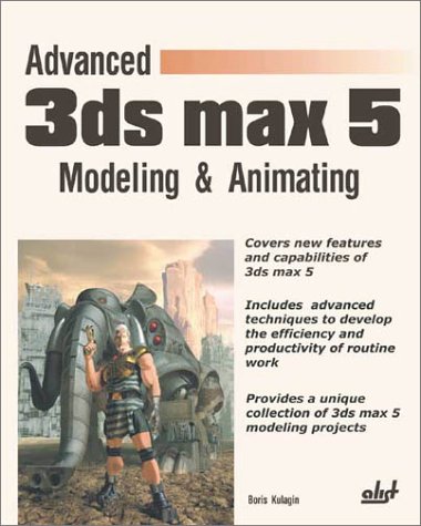 Stock image for Advanced 3ds Max 5 Modeling & Animating for sale by Goldstone Books