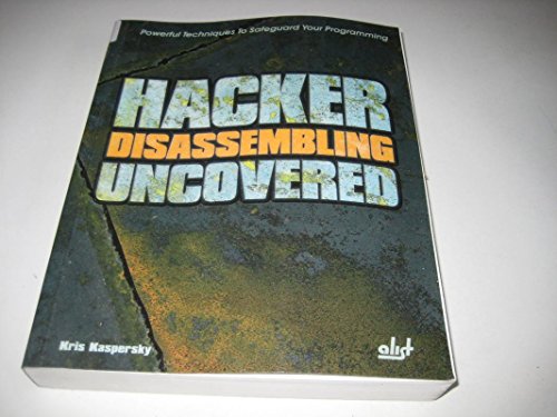 Beispielbild fr Hacker Disassembling Uncovered: Powerful Techniques To Safeguard Your Programming zum Verkauf von Wonder Book