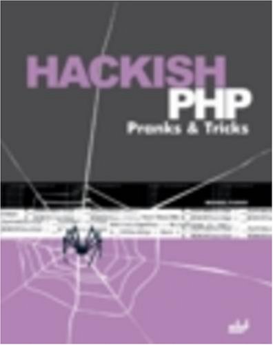 Beispielbild fr Hackish PHP Pranks and Tricks zum Verkauf von Better World Books: West