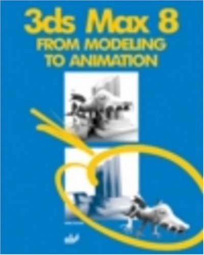 Stock image for 3DS Max 8: From Modeling to Animation for sale by Marches Books