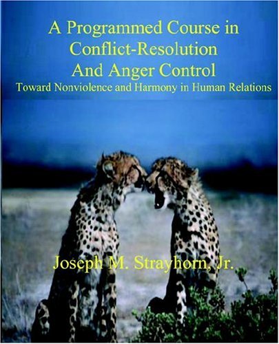Stock image for A Programmed Course in Conflict-Resolution and Anger Control for sale by Half Price Books Inc.