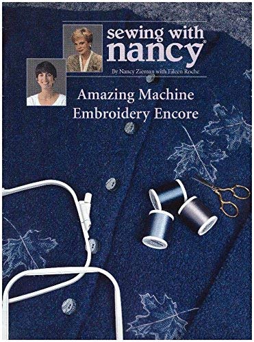 Stock image for Sewing with Nancy: Amazing Machine Embroidery Encore for sale by HPB-Diamond