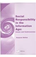 Imagen de archivo de Social Responsibility in the Information Age : Issues and Controversies a la venta por Better World Books