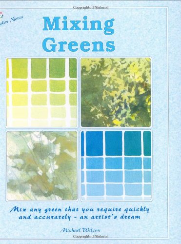 Stock image for Mixing Greens (Colour Notes Series) for sale by Greener Books