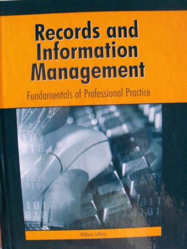 Stock image for Records and Information Management: Fundamentals of Professional Practice for sale by Your Online Bookstore