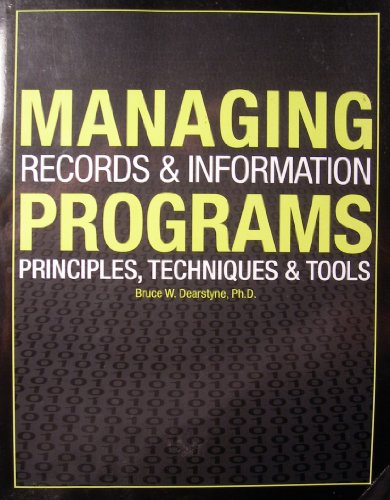 9781931786560: Managing Records and Information Programs