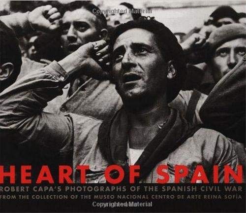 9781931788021: Robert Capa: Heart of Spain: Robert Capa's Photographs of the Spanish Civil War