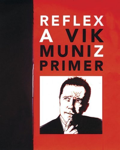 Imagen de archivo de Vik Muniz: Reflex : A Vik Muniz Primer a la venta por Better World Books: West