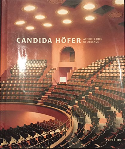 Beispielbild fr Candida Hfer: Architecture of Absence zum Verkauf von Better World Books