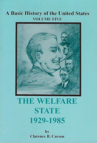 Stock image for The Welfare State 1929-1985 (A Basic History of the United States) for sale by ZBK Books