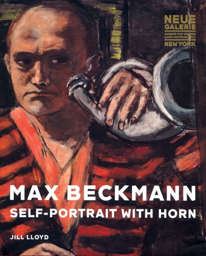 Beispielbild fr Max Beckmann: Self-Portrait With Horn zum Verkauf von Argosy Book Store, ABAA, ILAB